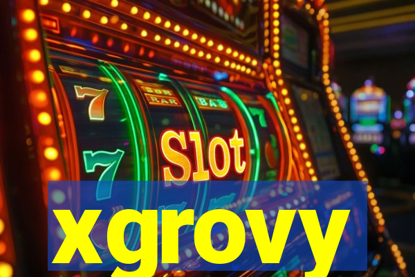 xgrovy