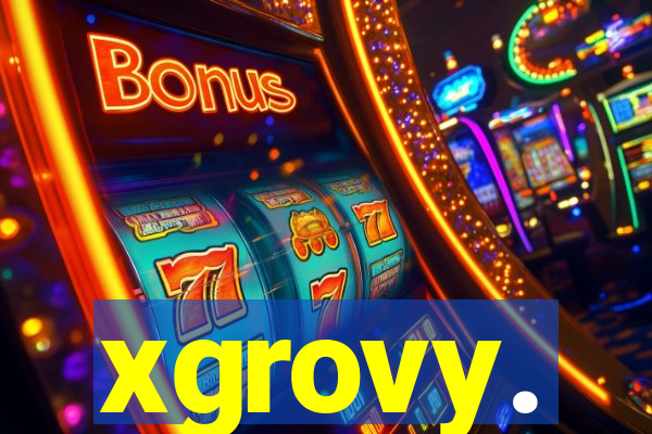 xgrovy.