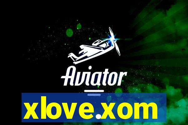 xlove.xom
