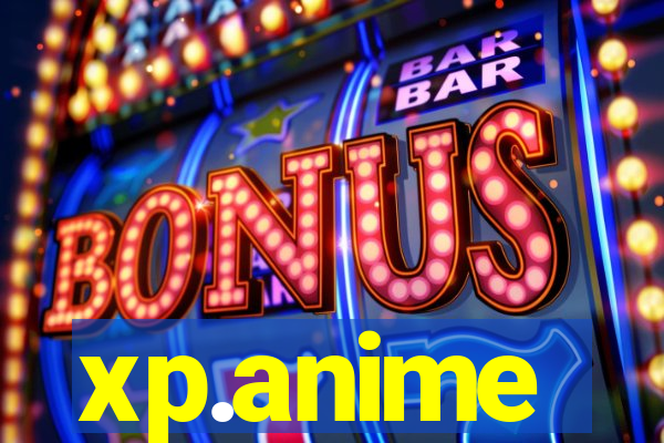 xp.anime