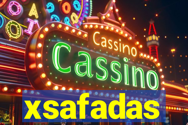 xsafadas