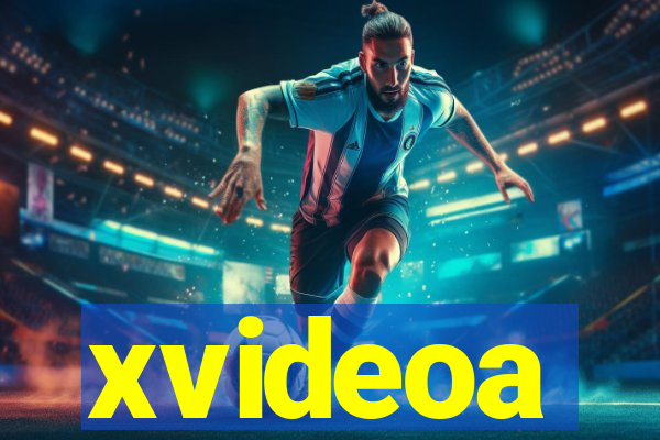 xvideoa