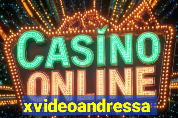 xvideoandressa