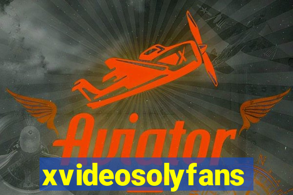 xvideosolyfans