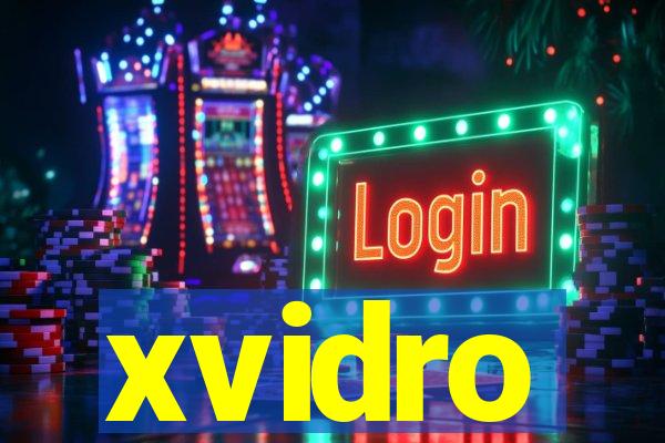 xvidro