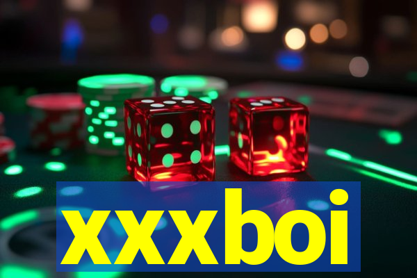 xxxboi