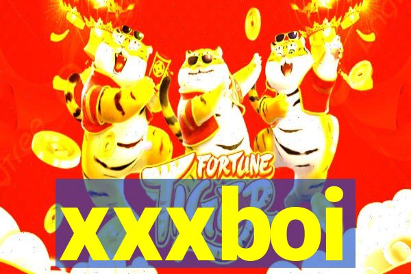 xxxboi
