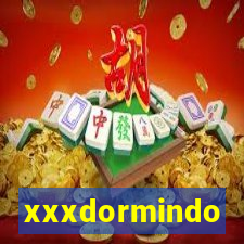 xxxdormindo