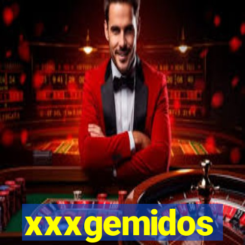 xxxgemidos