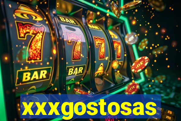 xxxgostosas