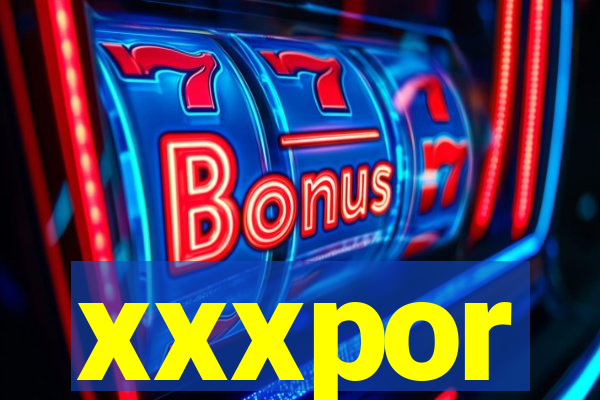 xxxpor