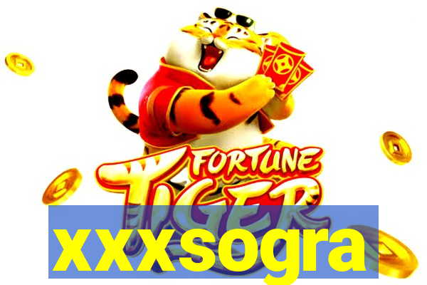 xxxsogra