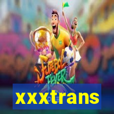 xxxtrans