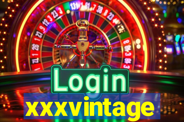 xxxvintage