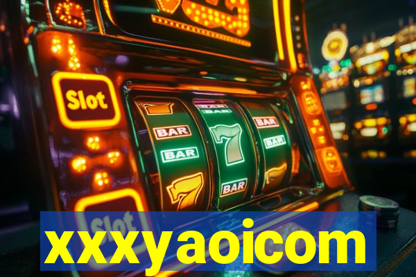 xxxyaoicom