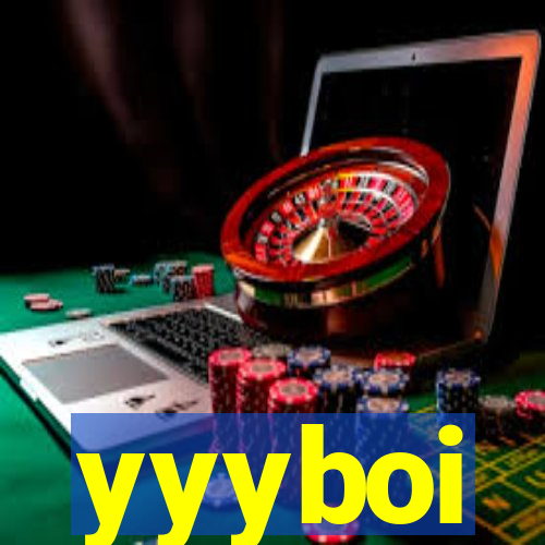 yyyboi