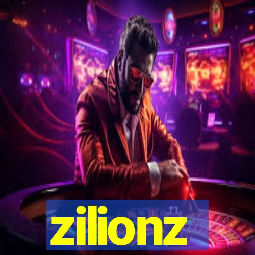 zilionz