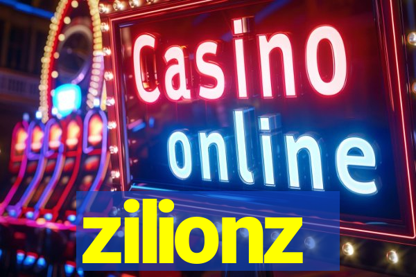 zilionz